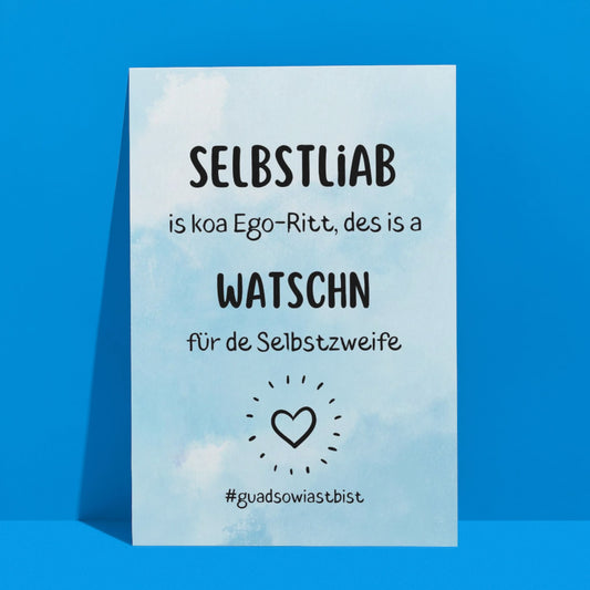 Bayerische Postkarte "Selbstliab is koa Ego-Ritt, des is a Watschn für de Selbstzweife" - Coole Postkarte Spruch Lustig