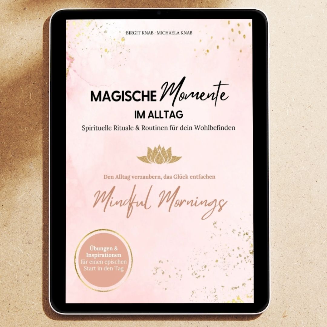 eBook “Magische Momente im Alltag: Spirituelle Rituale & Routinen für dein Wohlbefinden | Edition: Mindful Morning”